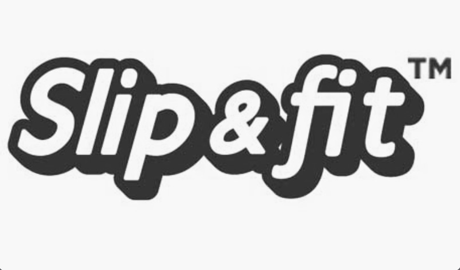 Slip & Fit